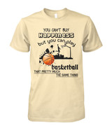 You can't buy happiness but you can play basketball that pretty much...