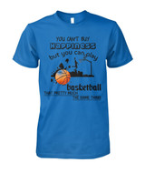You can't buy happiness but you can play basketball that pretty much...