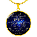 To my daughter: never forget that I love you, you are the most beautiful thing I keep inside my mind and my heart . . .738dmg To my daughter: never forget that I love you, you are the most beautiful thing I keep inside my mind and my heart . . .738dmg