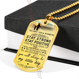 To my grandson dog tag, best birthday gift for grandson, special grandson necklace, grandma and grandson dog tag - always remember to stay strong, stay positive and never give up - I will always be there to love you, to support you . . . 09dgrsm