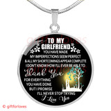 To My Girlfriend Luxury Necklace: Best Gift For Girlfriend On Her Birthday - ' I Don't Know How I'll Ever Be Able To Thank You For Everything You Have Done But I Promise I'll Never Stop Trying. I Love You.' - 552gfs To My Girlfriend Luxury Necklace: Best Gift For Girlfriend On Her Birthday - ' I Don't Know How I'll Ever Be Able To Thank You For Everything You Have Done But I Promise I'll Never Stop Trying. I Love You.' - 552gfs