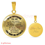 To My Boyfriend Luxury Necklace: Necklace For Boyfriend, "You Are My Best Friend, My Greatest Support, My Biggest Comfort, My Strongest Motivation, My Truest Smile, My Deepest Love, My Favorite, My Forever. You Have Me Entirely"548BFO To My Boyfriend Luxury Necklace: Necklace For Boyfriend, "You Are My Best Friend, My Greatest Support, My Biggest Comfort, My Strongest Motivation, My Truest Smile, My Deepest Love, My Favorite, My Forever. You Have Me Entirely"548BFO