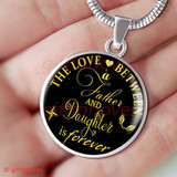 To My Daughter Luxury Necklace:  Birthday Gift For Daughter From Dad, " The Love A Between Father And Daughter Is Forever"460DAG