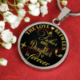 To My Daughter Luxury Necklace:  Birthday Gift For Daughter From Dad, " The Love A Between Father And Daughter Is Forever"460DAG
