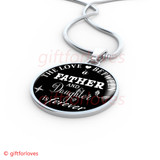 To My Daughter Luxury Necklace:  Birthday Gift For Daughter, " The Love A Between Father And Daughter Is Forever"441DAS