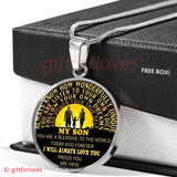 To My Son Luxury Necklace: Idea Gift For Him, Best Gift For Son, "I will always love you proud you are mine410SG