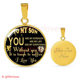 To My Son Luxury Necklace: Idea Birthday Gift For Son, "You Are Strength, You Are My Life, You Are My Everything"334SG
