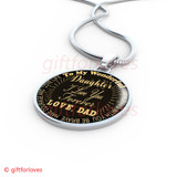 To My Daughter Luxury Necklace:  Best Gift For Daughter, Daughter Necklace From Dad, Dad And Daughter Necklace, "Love You Forever"225DAG