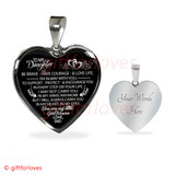 To My Daughter Luxury Necklace: Best Gift For Daughter From Dad "Be Brave - Have Courage - & Love Life. I'm Alway With You. To Support - Protect - & Encourage You In Every Step Or Your Life."�536DADS