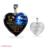 To My Wife Luxury Necklace - Pendant Romantic Chain  - "You Are The Sweetest Person I Have Ever Met All My Life. I Am Honored To Have Someone Like You In My Life"� - 540WG