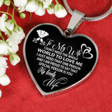 To My Wife Luxury Necklace: I Don’t Need The Whole World To Love Me I Just Need That One Person And I Am Pround To Say That Special Person Is You 490WS To My Wife Luxury Necklace: I Don’t Need The Whole World To Love Me I Just Need That One Person And I Am Pround To Say That Special Person Is You 490WS