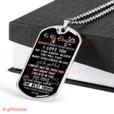 To My Daughter Dog Tag: Never Foget How Much I Love You  18DABS