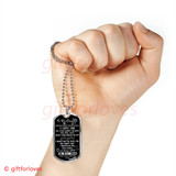 To My Daughter Dog Tag: Never Foget How Much I Love You  18DABS