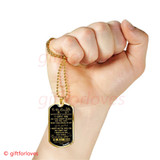 To My Daughter Dog Tag: Never Foget How Much I Love You  18DABG