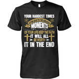 Keep The Faith It Will All Be Worth It