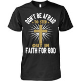 Don't Be Afraid To Step Out In Faith For God