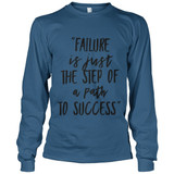 Failure Is A Step Towards Success