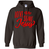 Love Me Some JESUS Pullover Hoodie