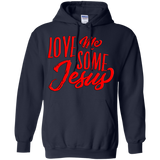 Love Me Some JESUS Pullover Hoodie