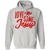 Love Me Some JESUS Pullover Hoodie
