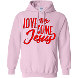 Love Me Some JESUS Pullover Hoodie