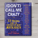 (Don't) Call Me Crazy
