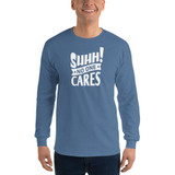 SHHH! No One Cares - Premium Long Sleeve T-Shirt