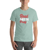 Real Men Pray - Premium Short-Sleeve Unisex T-Shirt