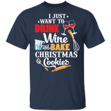 Just Want to Drink Wine and Bake Christmas Shirt