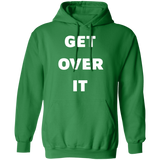 Get Over It Hoodie