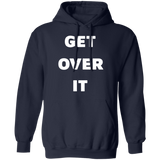 Get Over It Hoodie
