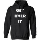 Get Over It Hoodie