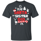 Dear Santa My Sister Did It Shirt Matching Family Christmas Shirts