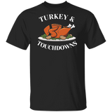 Turkey and Touchdowns Shirt Funny Football Thanksgiving