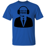 Shut up Pierre shirt