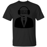 Shut up Pierre shirt