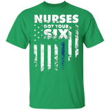 Ive Got You Six Nurses Got Your Six T-shirt