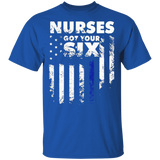 Ive Got You Six Nurses Got Your Six T-shirt