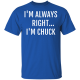 I'm Chuck Shirt Funny Sarcastic Saying Name Humor