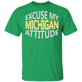 Excuse My Michigan Attitude T-Shirt Wolverine State Pride T