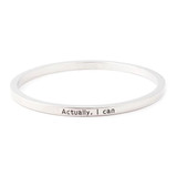 Actually I Can Bangle