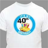 It's My Birthday Personalized 40th Birthday T-Shirt