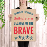 Land Of The Free, Because Of The Brave Sign