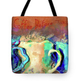 Coffee Before Talkie - Tote Bag
