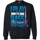 I Play The Bass Because I Can't Dannce Tshirt