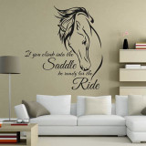 Horse Riding Wall Decal Quote Vinyl Art If You Climb Into the Saddle Be Ready for the Ride Horse