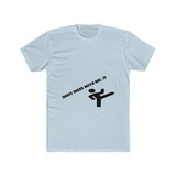 Dont Mess With Me T-shirt
