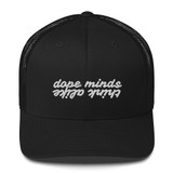 Dope Minds Think Alike Trucker Cap