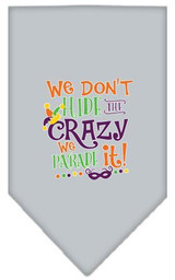 We Don't Hide The Crazy Screen Print Mardi Gras Bandana