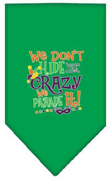 We Don't Hide The Crazy Screen Print Mardi Gras Bandana